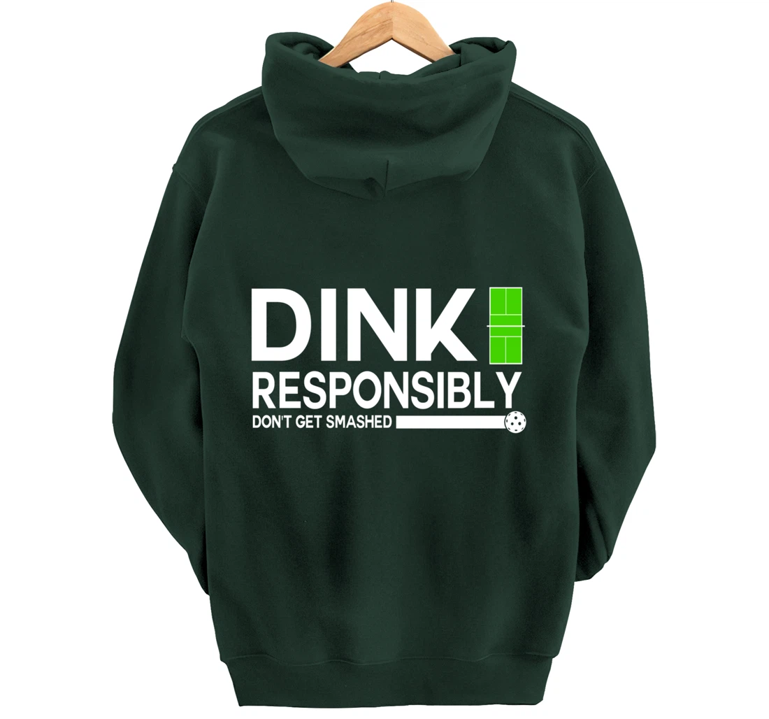 Dink Responsibly Funny Pickleball Dinking Sport Lover Pullover Hoodie