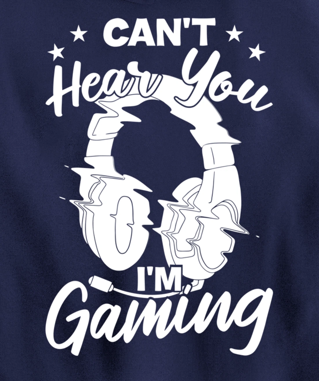 Playing Video Games Can'T Hear You I'M Gaming Pullover Hoodie