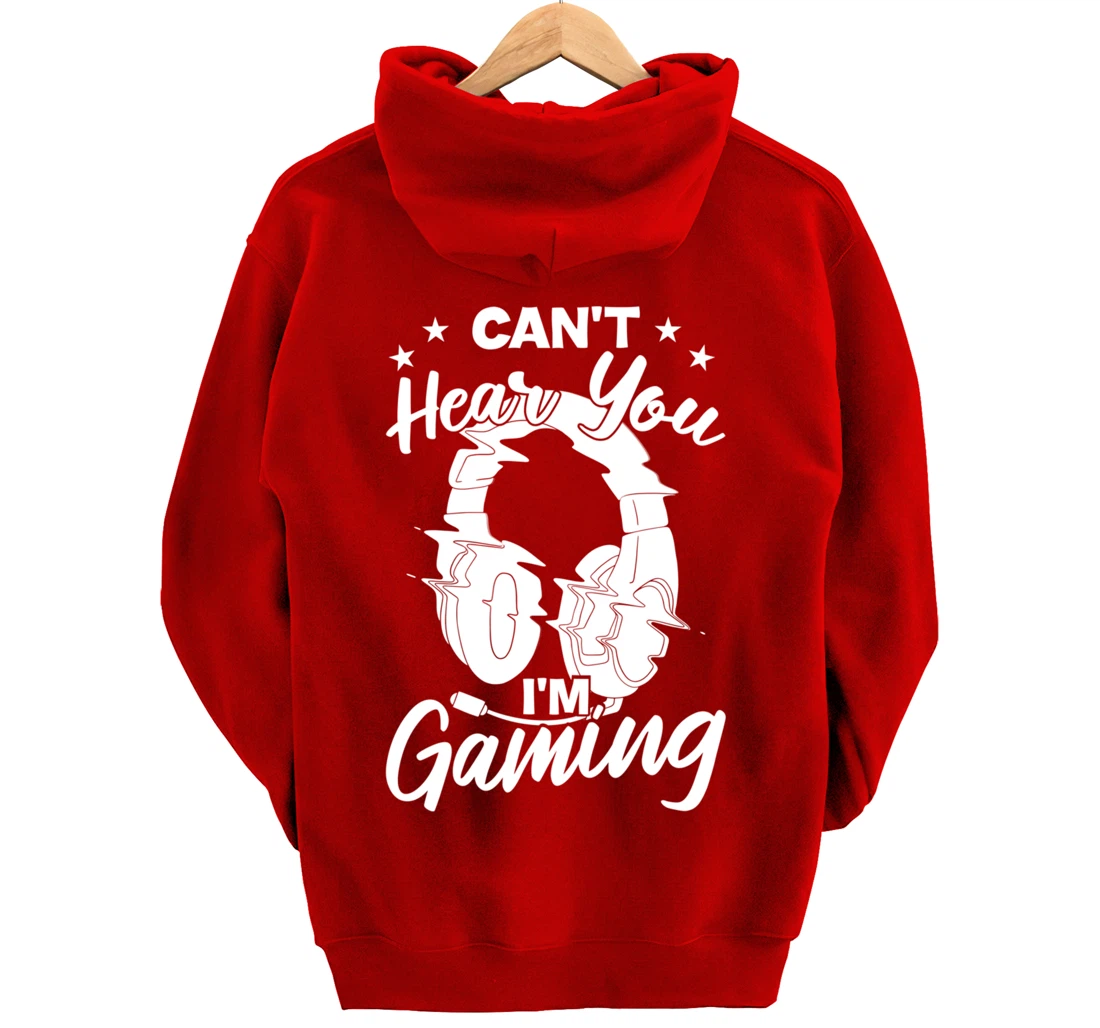Playing Video Games Can'T Hear You I'M Gaming Pullover Hoodie