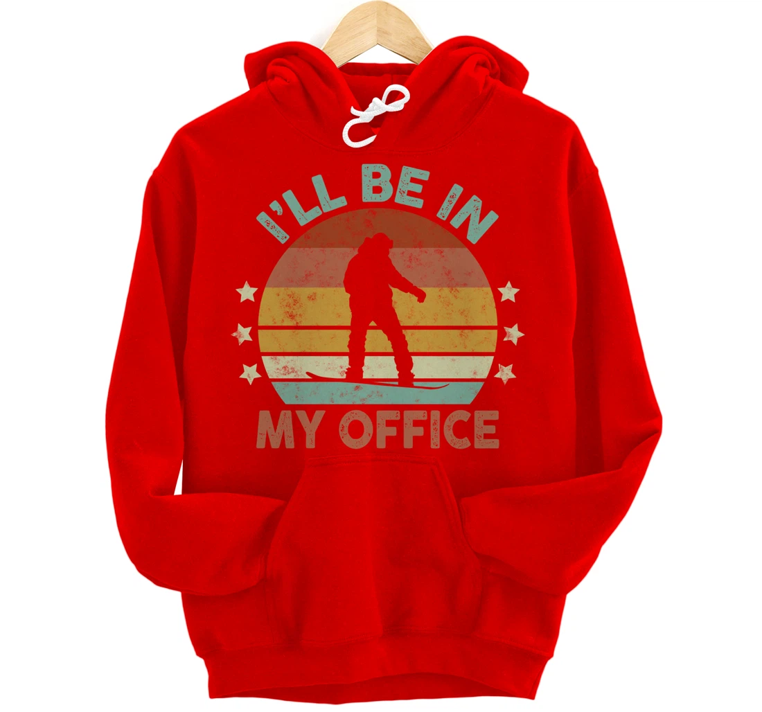 Snowboarding I’ll Be In My Office Winter Ice Sports Retro Pullover Hoodie
