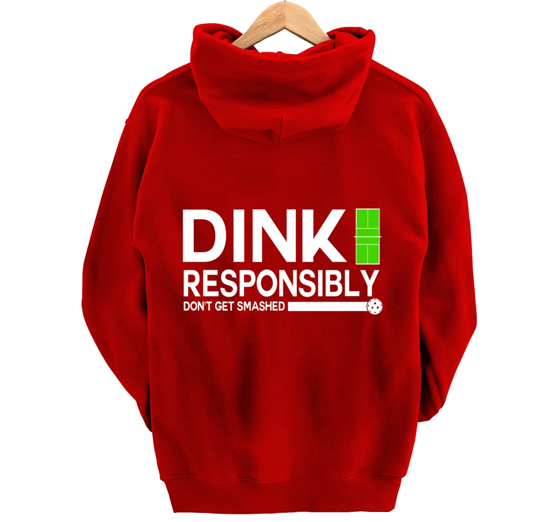 Dink Responsibly Funny Pickleball Dinking Sport Lover Pullover Hoodie