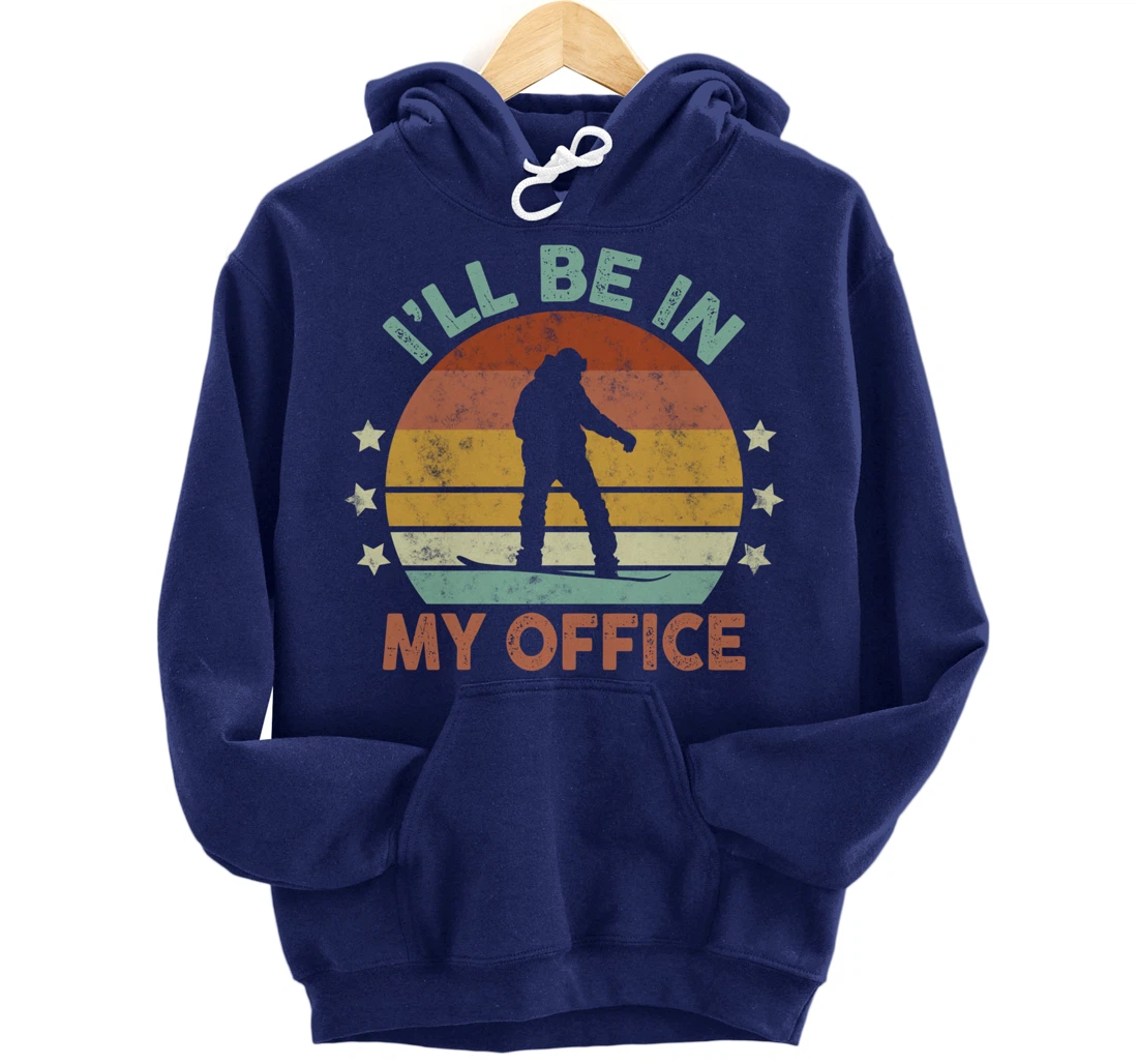 Snowboarding I’ll Be In My Office Winter Ice Sports Retro Pullover Hoodie