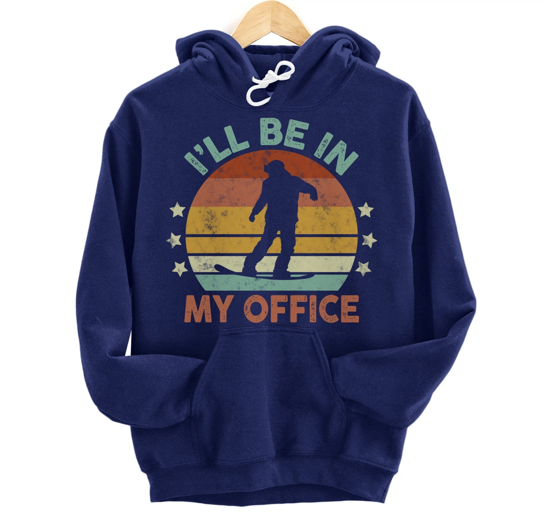 Snowboarding I’ll Be In My Office Winter Ice Sports Retro Pullover Hoodie