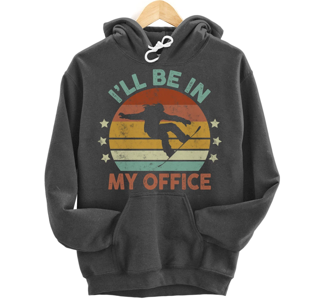 Snowboarding I’ll Be In My Office Winter Ice Sports Retro Pullover Hoodie