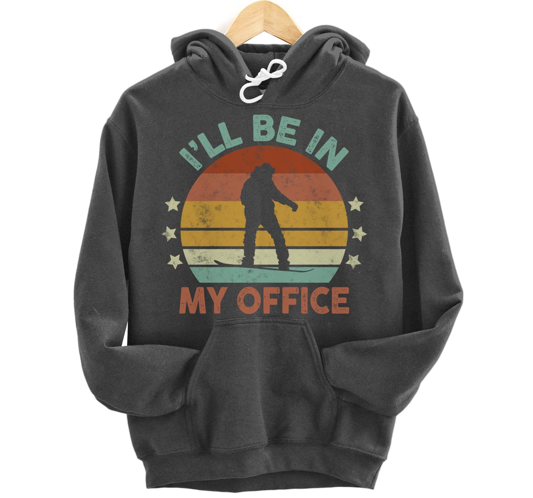 Snowboarding I’ll Be In My Office Winter Ice Sports Retro Pullover Hoodie