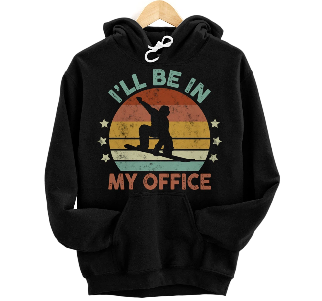 Snowboarding I’ll Be In My Office Winter Ice Sports Retro Pullover Hoodie
