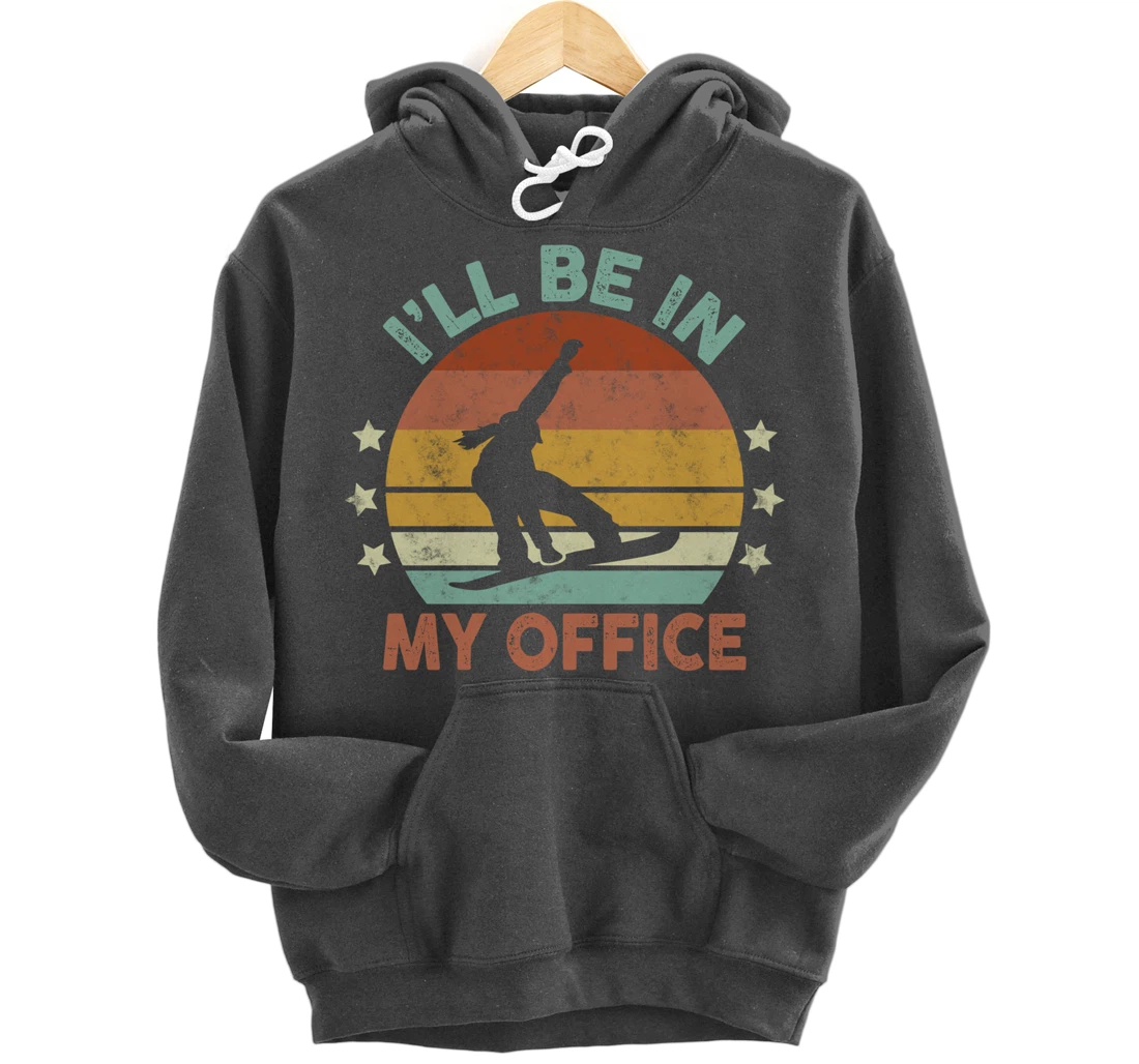 Snowboarding I’ll Be In My Office Winter Ice Sports Retro Pullover Hoodie
