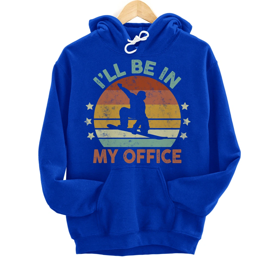 Snowboarding I’ll Be In My Office Winter Ice Sports Retro Pullover Hoodie