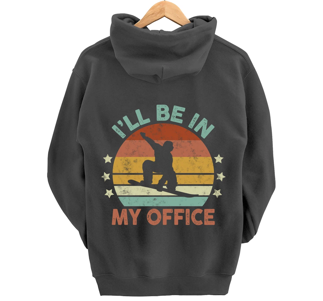 Snowboarding I’ll Be In My Office Winter Ice Sports Retro Pullover Hoodie