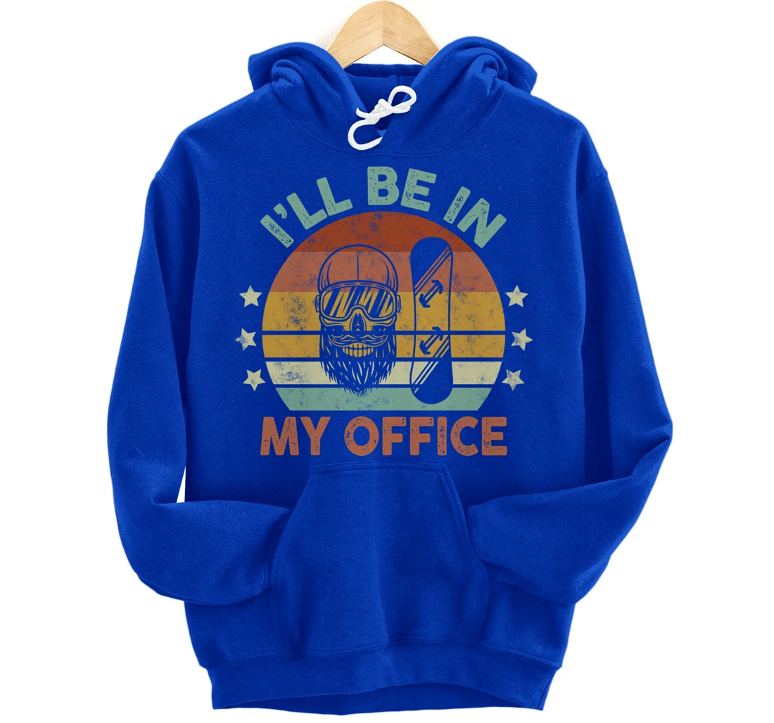 Snowboarding I’ll Be In My Office Winter Ice Sports Retro Pullover Hoodie