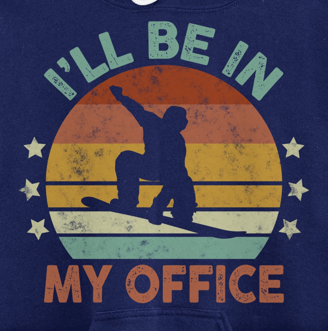 Snowboarding I’ll Be In My Office Winter Ice Sports Retro Pullover Hoodie