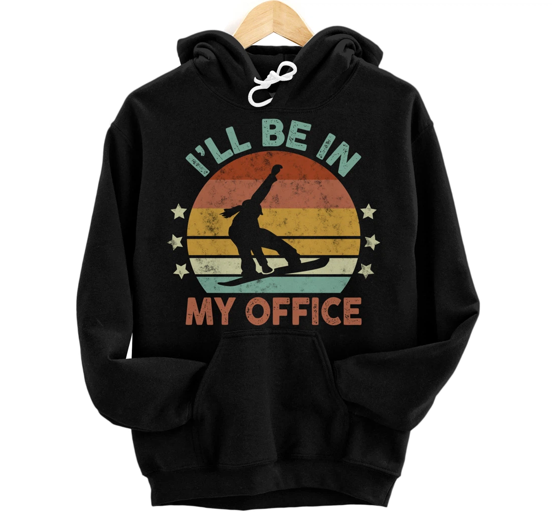 Snowboarding I’ll Be In My Office Winter Ice Sports Retro Pullover Hoodie