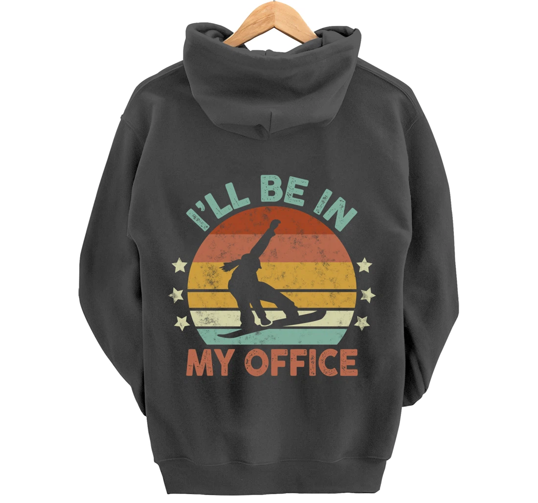 Snowboarding I’ll Be In My Office Winter Ice Sports Retro Pullover Hoodie