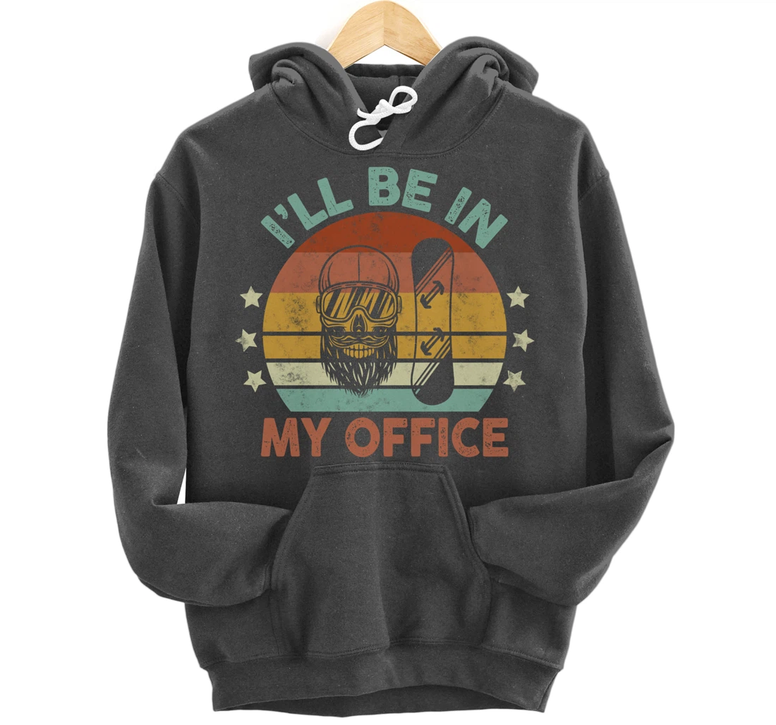 Snowboarding I’ll Be In My Office Winter Ice Sports Retro Pullover Hoodie