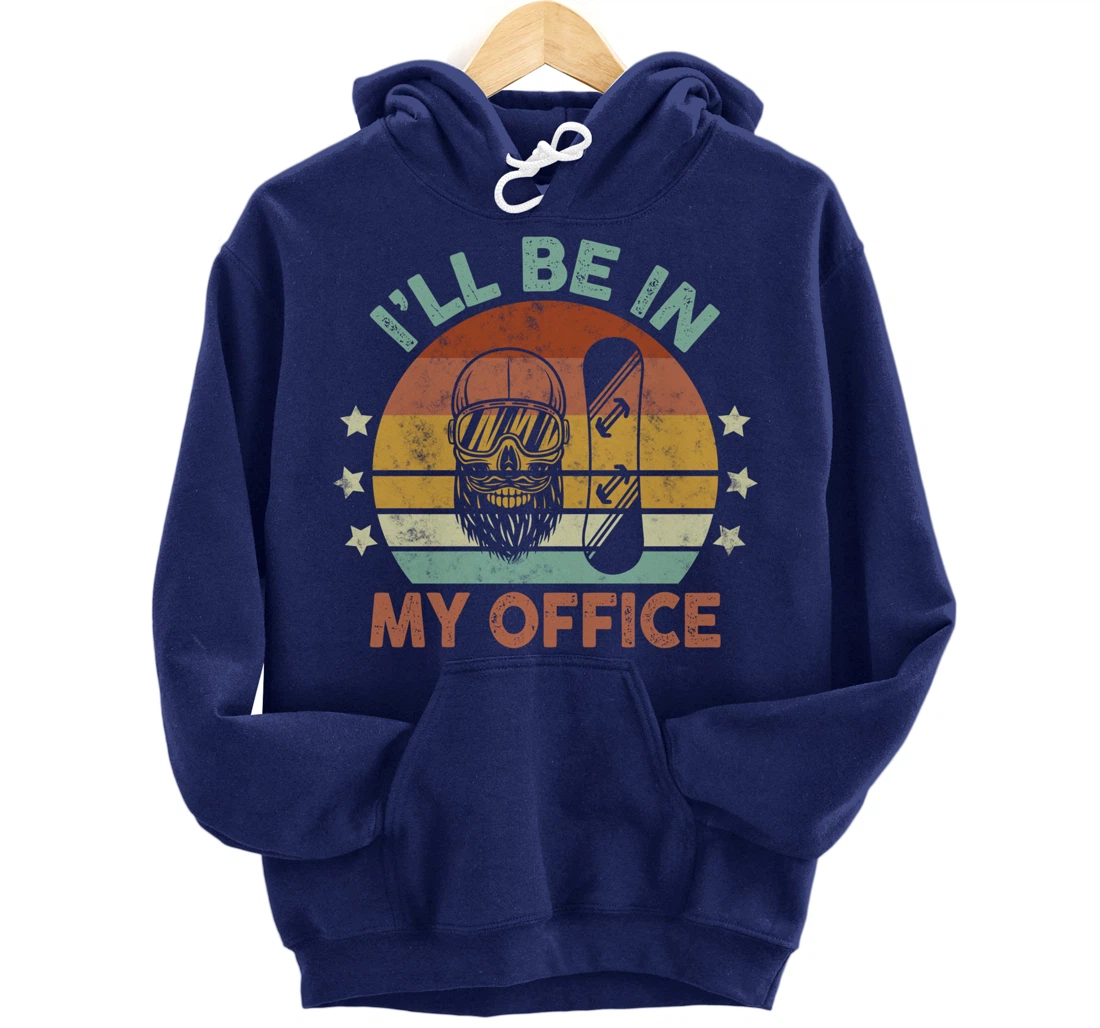 Snowboarding I’ll Be In My Office Winter Ice Sports Retro Pullover Hoodie