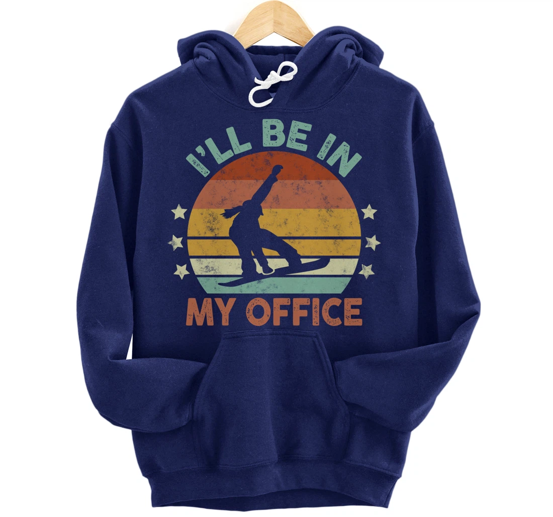 Snowboarding I’ll Be In My Office Winter Ice Sports Retro Pullover Hoodie