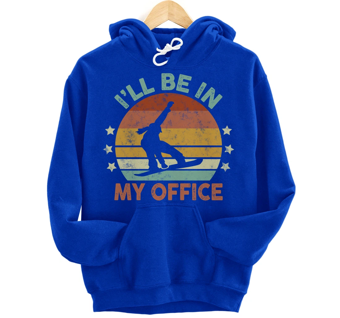 Snowboarding I’ll Be In My Office Winter Ice Sports Retro Pullover Hoodie