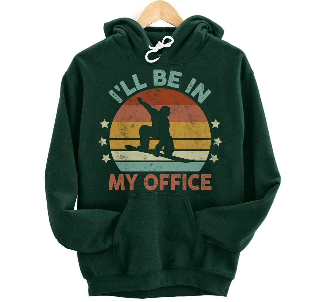 Snowboarding I’ll Be In My Office Winter Ice Sports Retro Pullover Hoodie