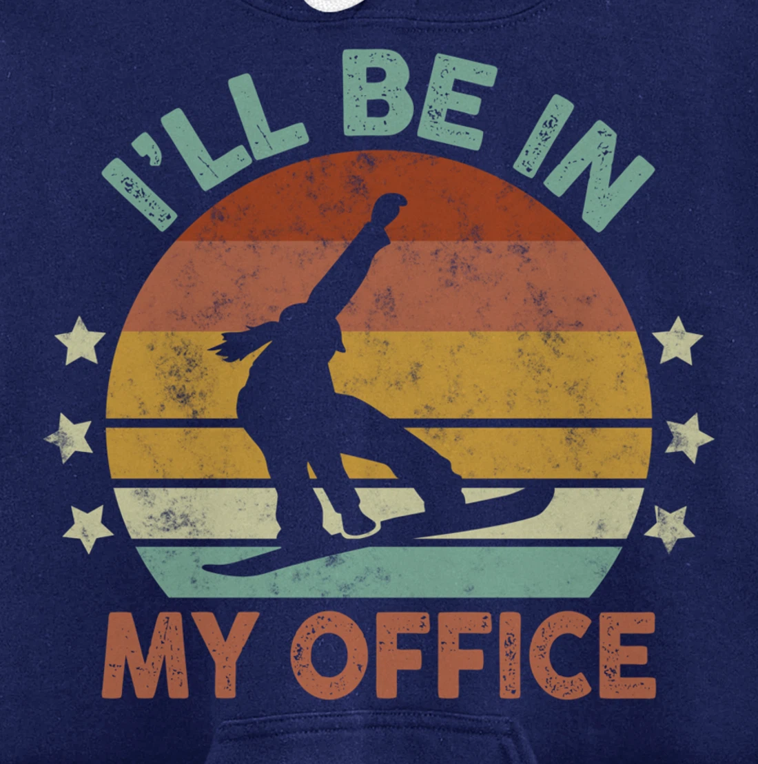 Snowboarding I’ll Be In My Office Winter Ice Sports Retro Pullover Hoodie