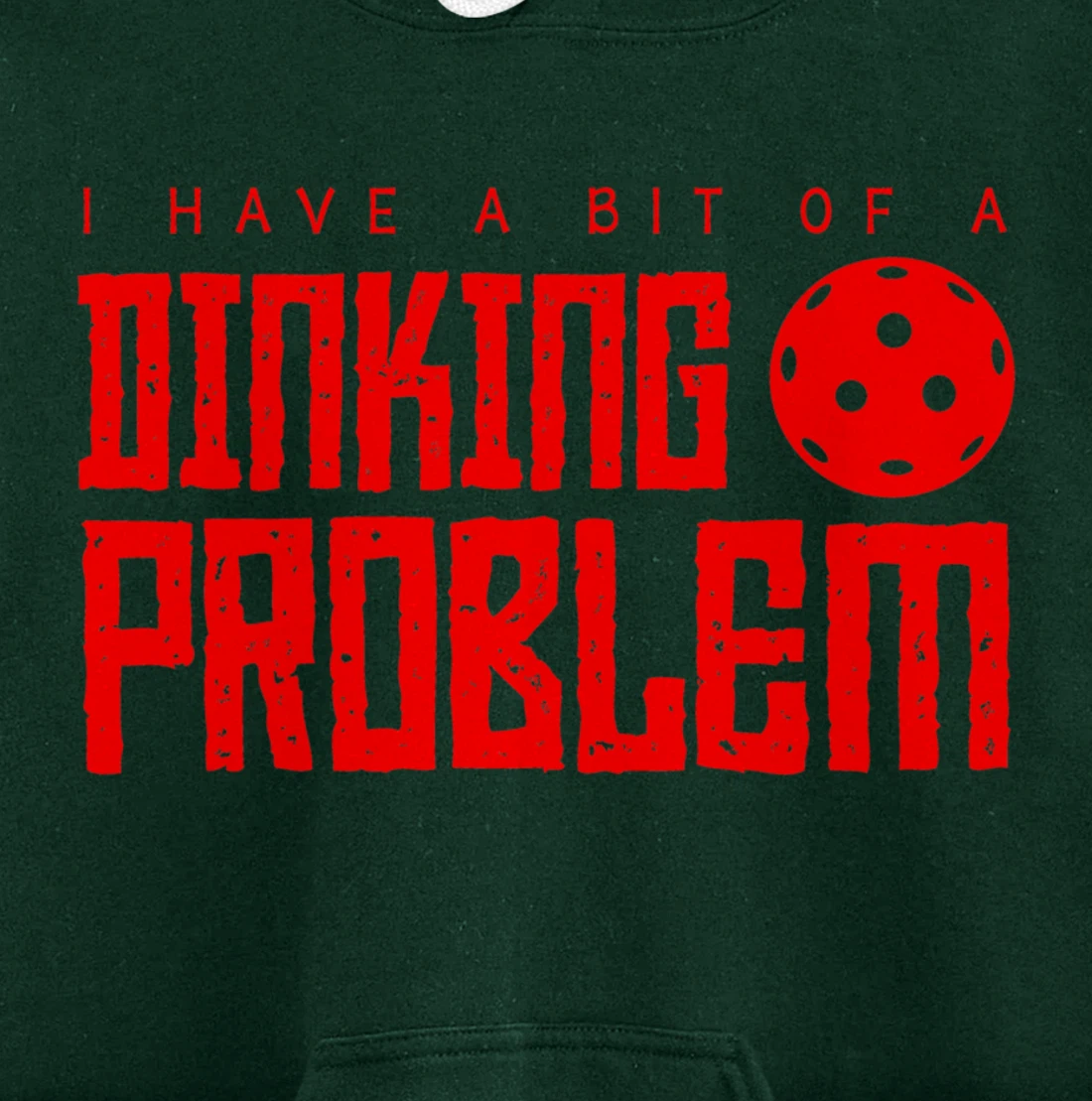 Dinking Problem Funny Pickleball Player Paddleball Sport Pullover Hoodie
