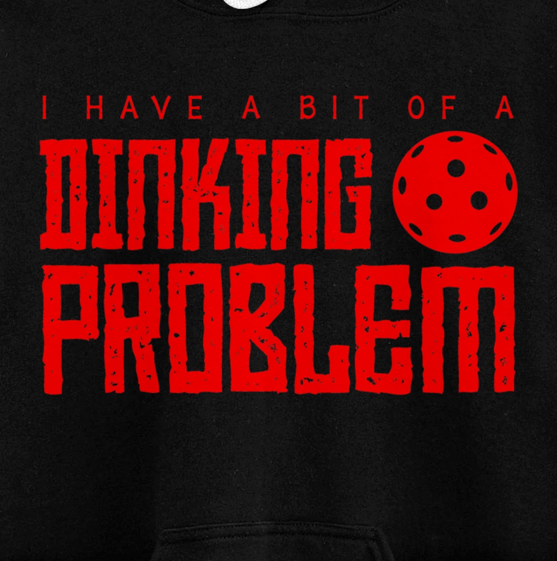 Dinking Problem Funny Pickleball Player Paddleball Sport Pullover Hoodie