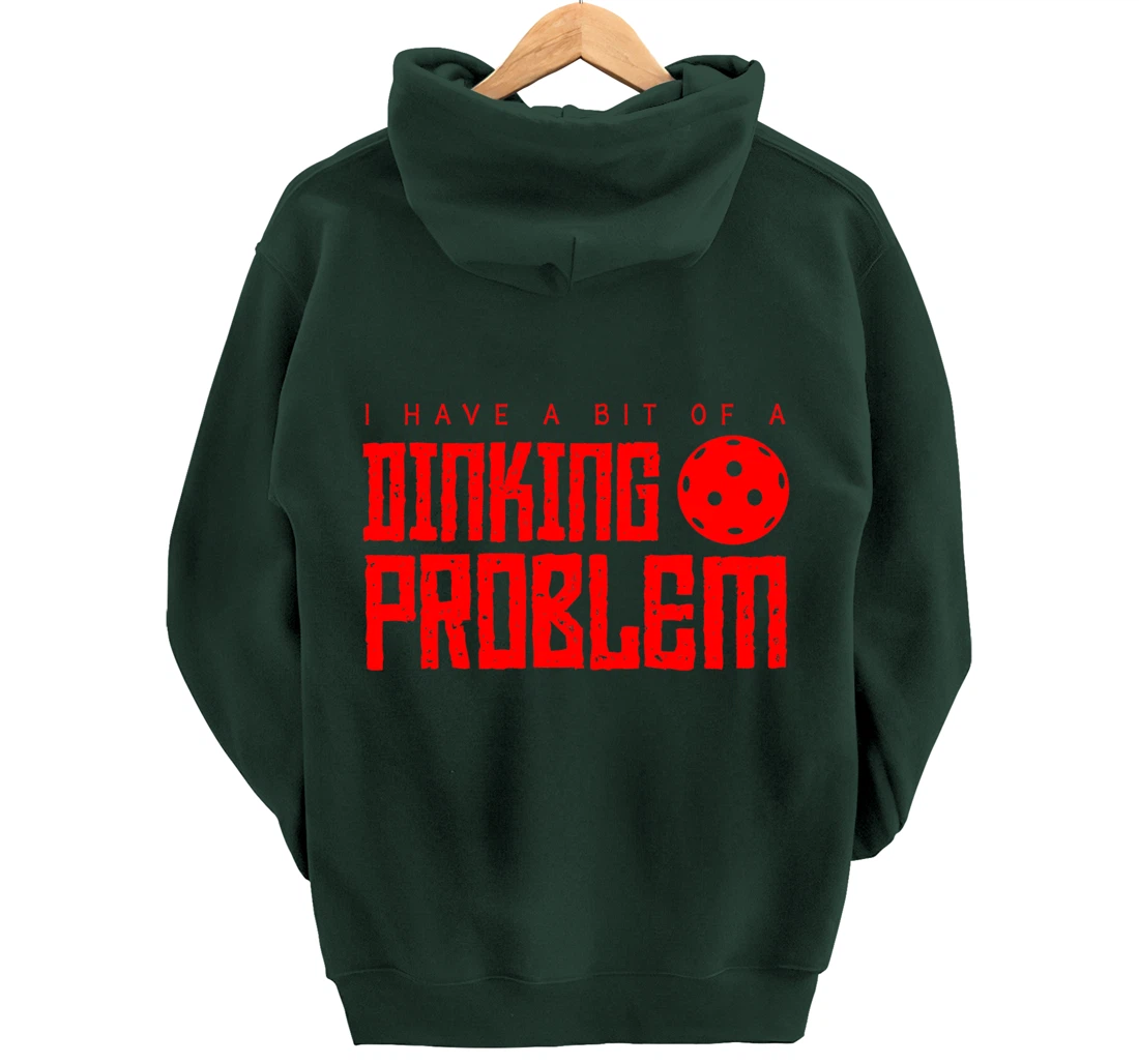 Dinking Problem Funny Pickleball Player Paddleball Sport Pullover Hoodie