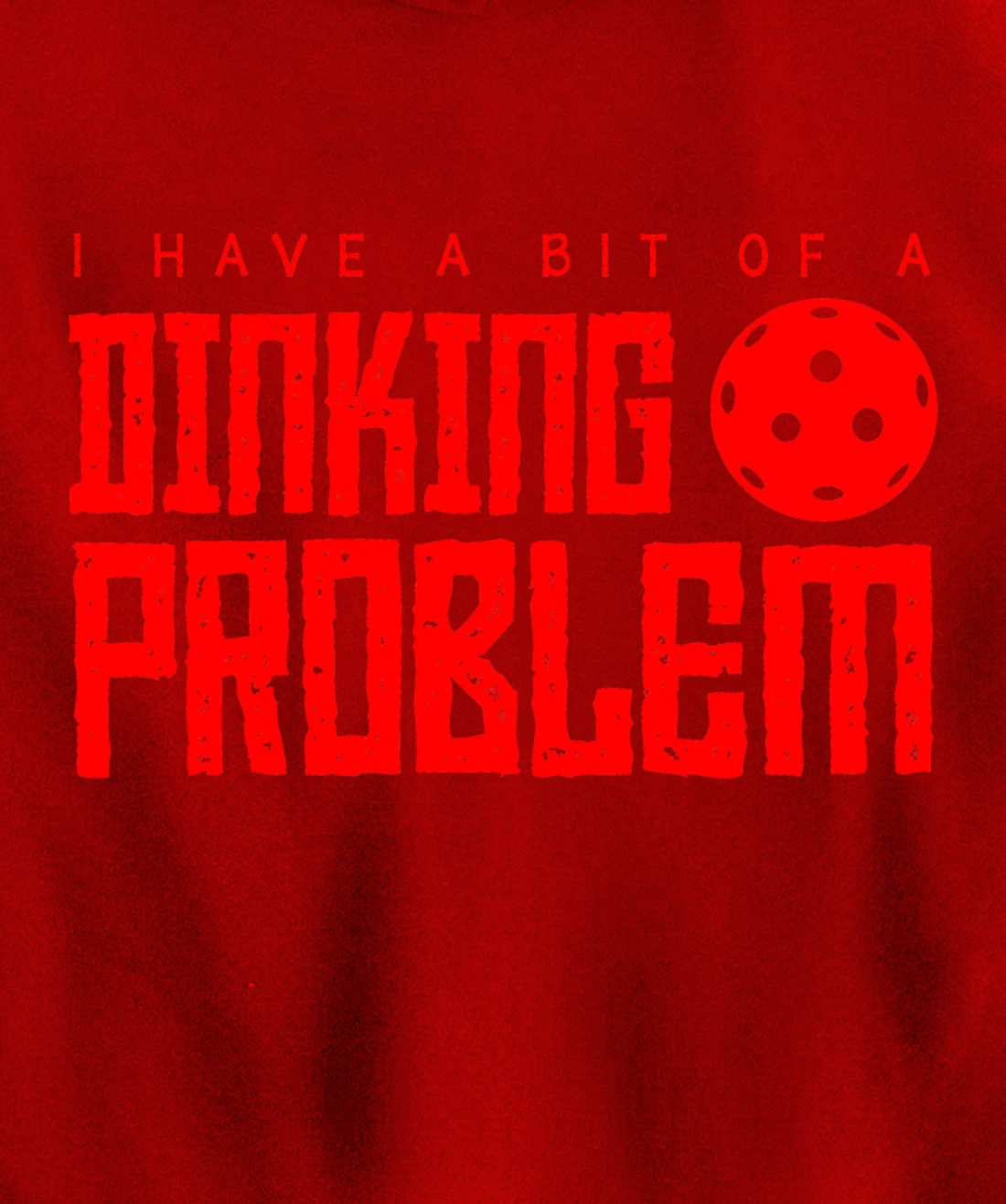 Dinking Problem Funny Pickleball Player Paddleball Sport Pullover Hoodie