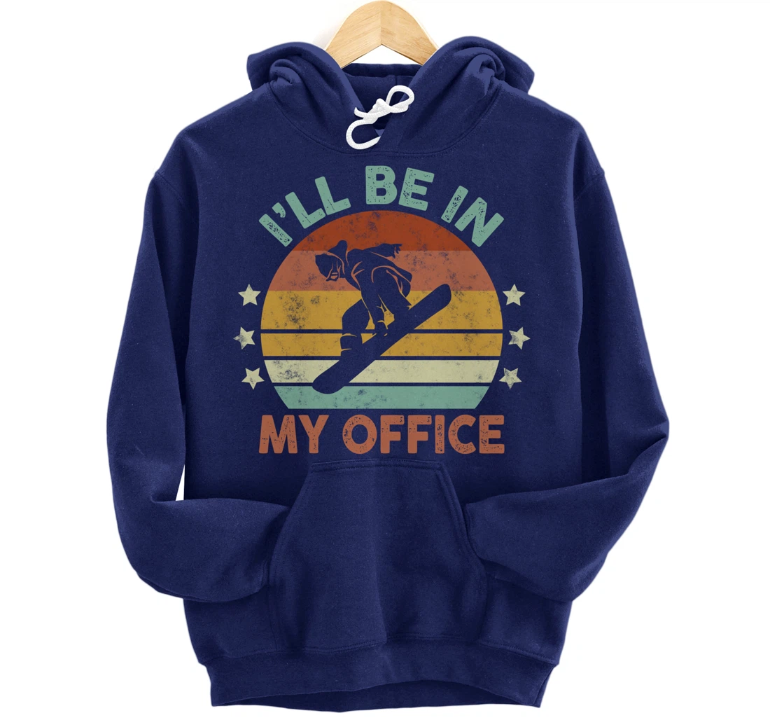 Snowboarding I’ll Be In My Office Winter Ice Sports Retro Pullover Hoodie