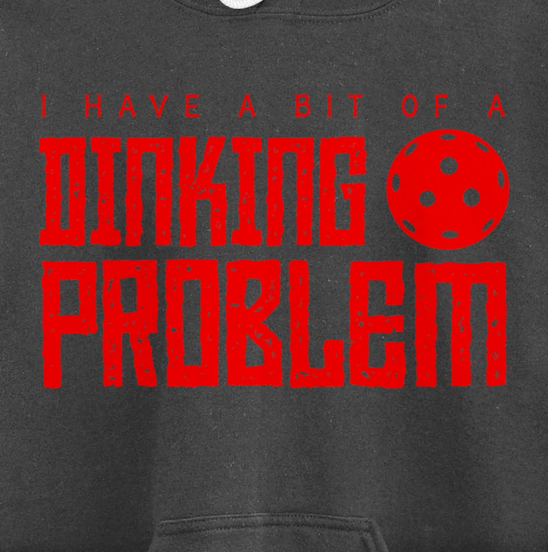 Dinking Problem Funny Pickleball Player Paddleball Sport Pullover Hoodie