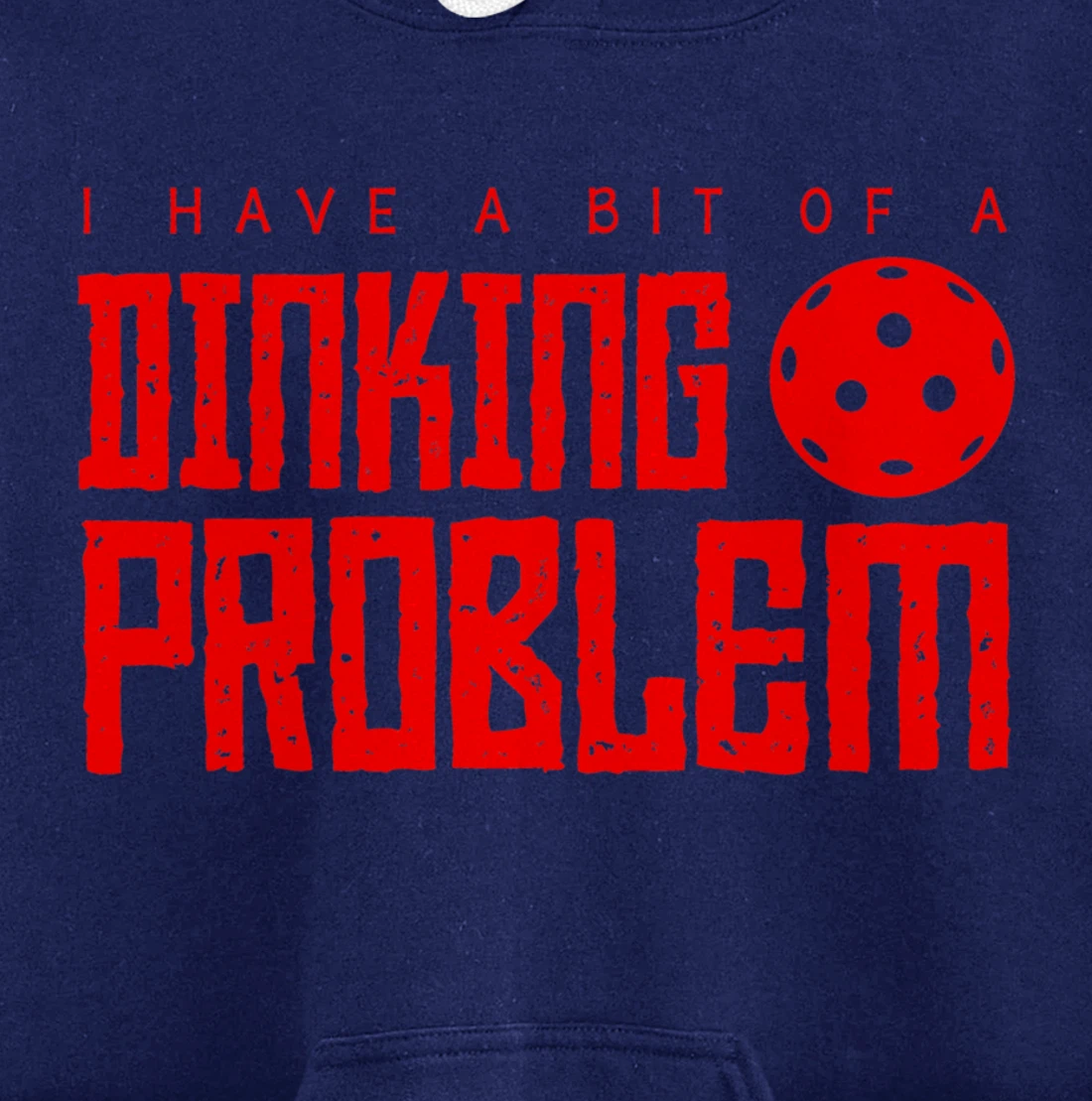 Dinking Problem Funny Pickleball Player Paddleball Sport Pullover Hoodie