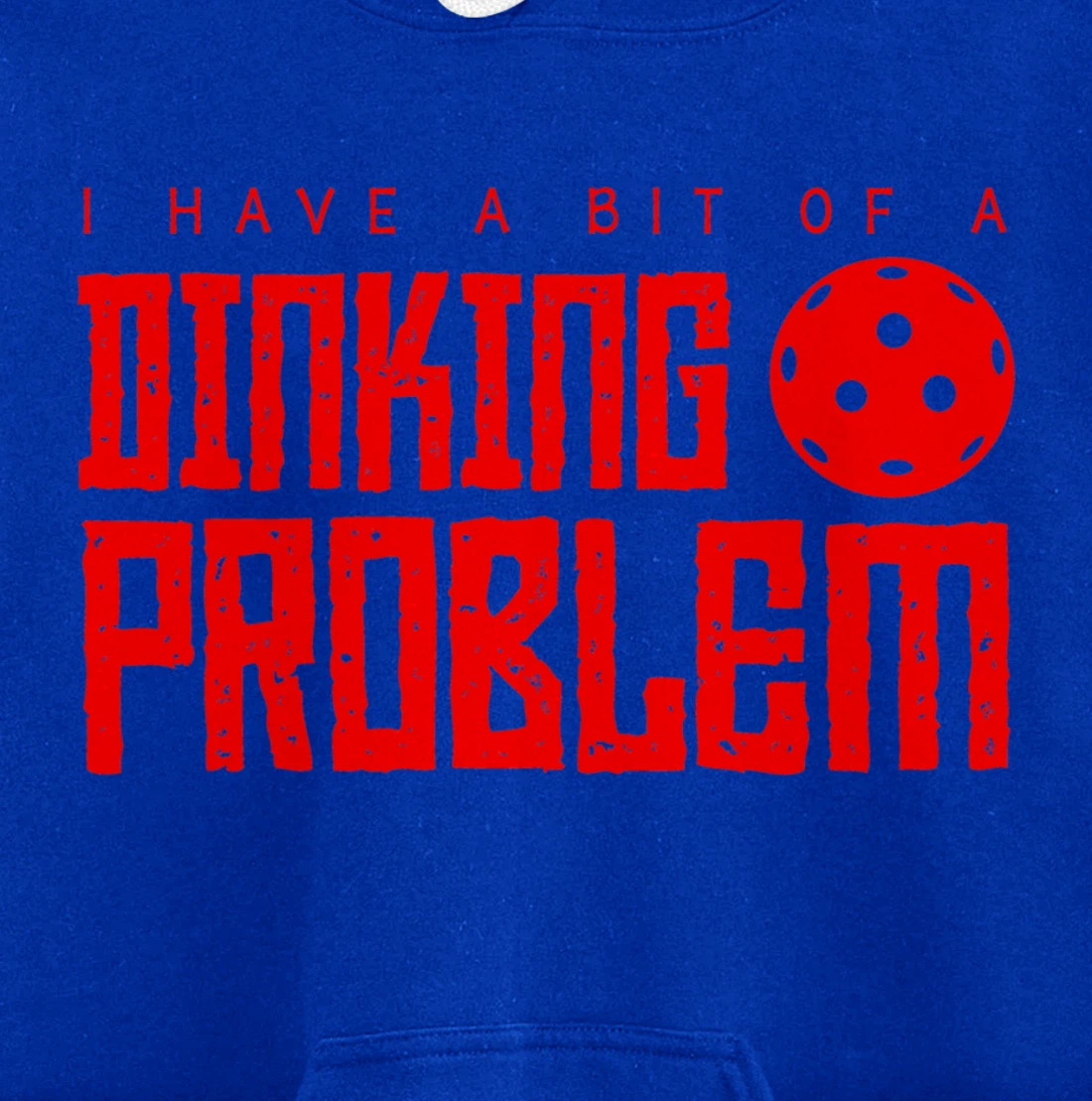 Dinking Problem Funny Pickleball Player Paddleball Sport Pullover Hoodie