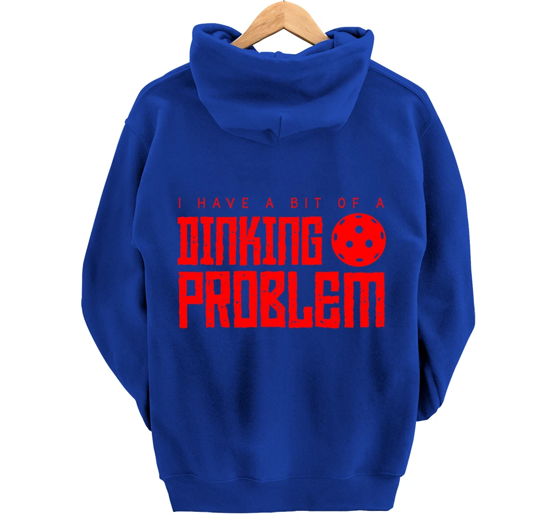 Dinking Problem Funny Pickleball Player Paddleball Sport Pullover Hoodie