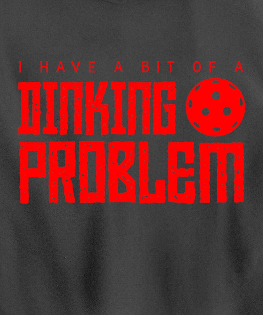 Dinking Problem Funny Pickleball Player Paddleball Sport Pullover Hoodie