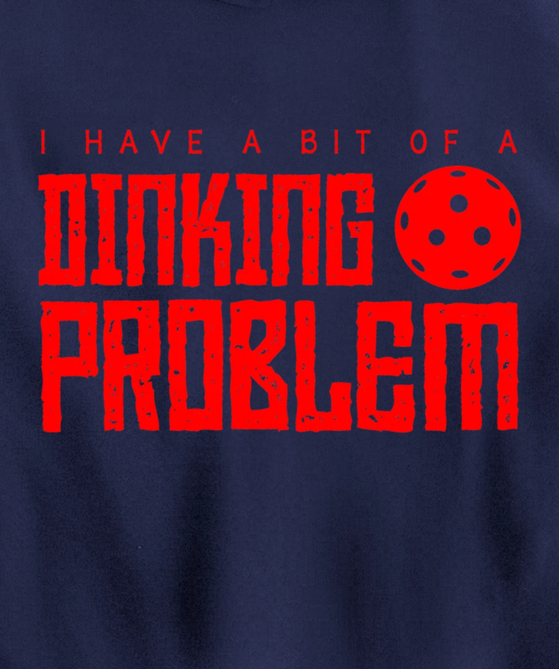 Dinking Problem Funny Pickleball Player Paddleball Sport Pullover Hoodie