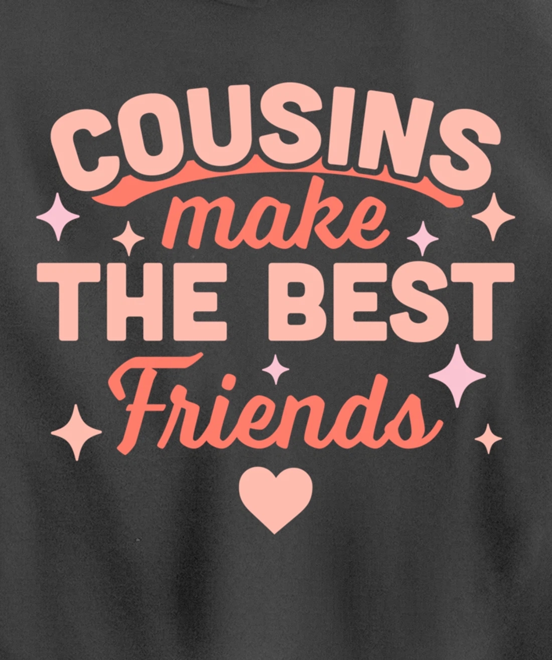 Cousins Make the Best Friends - Funny Cousin Crew Family Pullover Hoodie