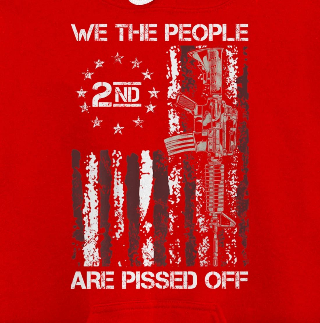 Pro Gun American Flag We The People Are Pissed Off Pullover Hoodie