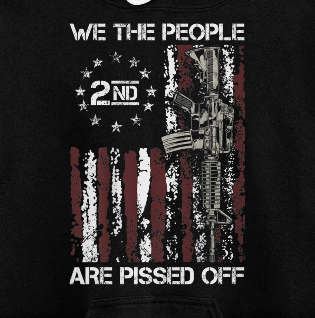 Pro Gun American Flag We The People Are Pissed Off Pullover Hoodie