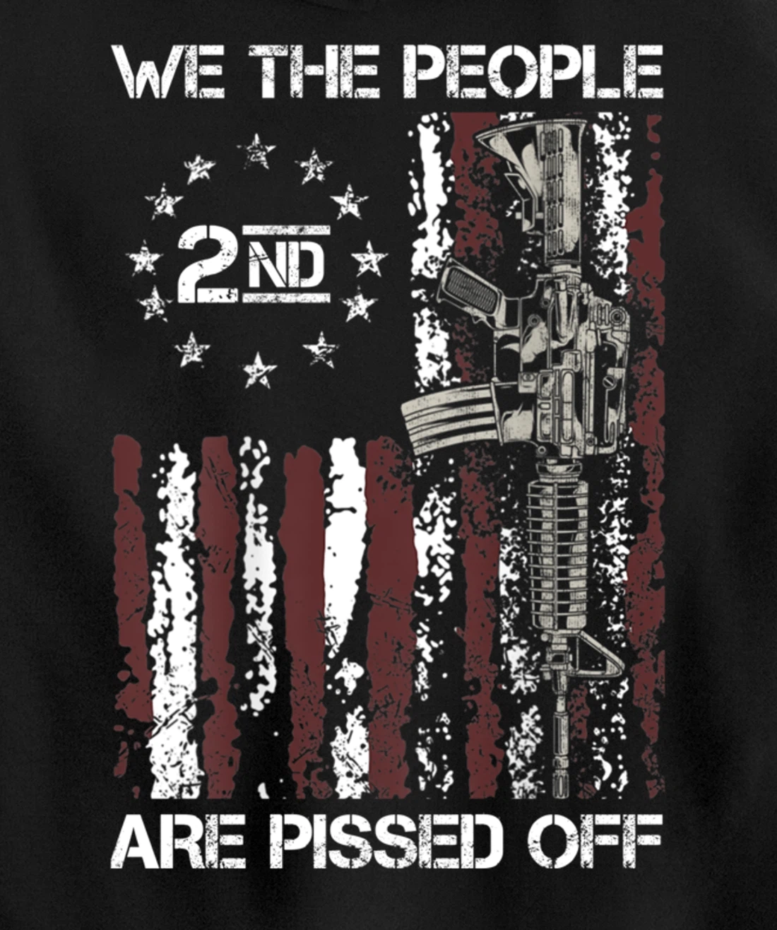 Pro Gun American Flag We The People Are Pissed Off Pullover Hoodie