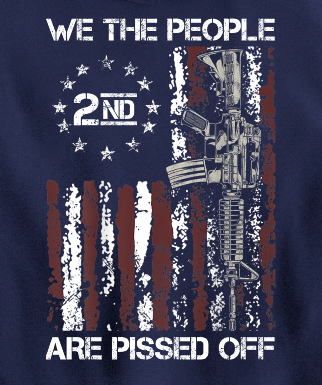 Pro Gun American Flag We The People Are Pissed Off Pullover Hoodie