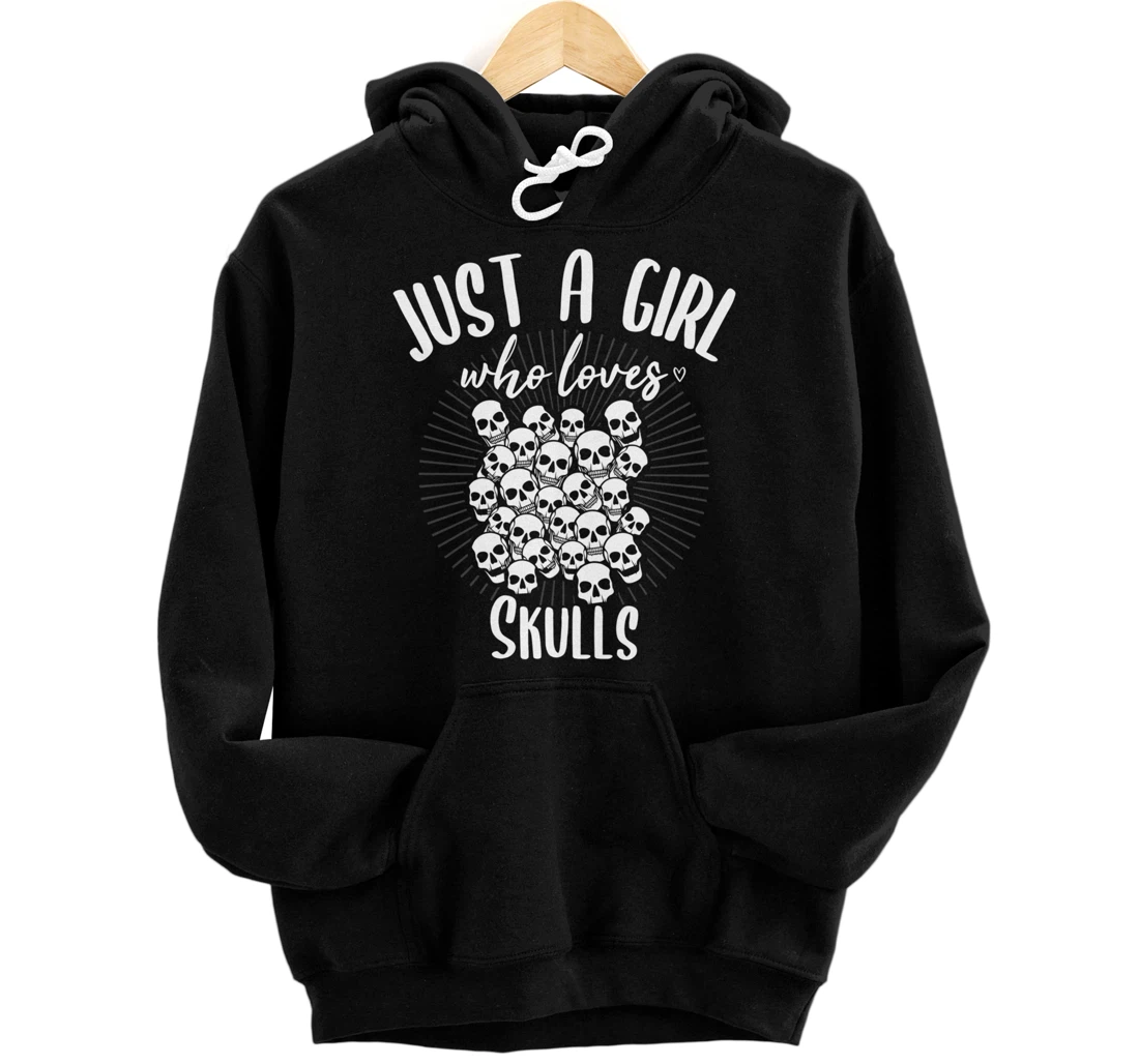 Just a Girl Who Loves Skulls - Goth and Skull Fan Pullover Hoodie