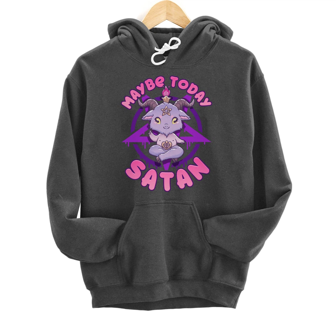 Maybe Today Satan I Cute Kawaii Anime Baphomet Pullover Hoodie