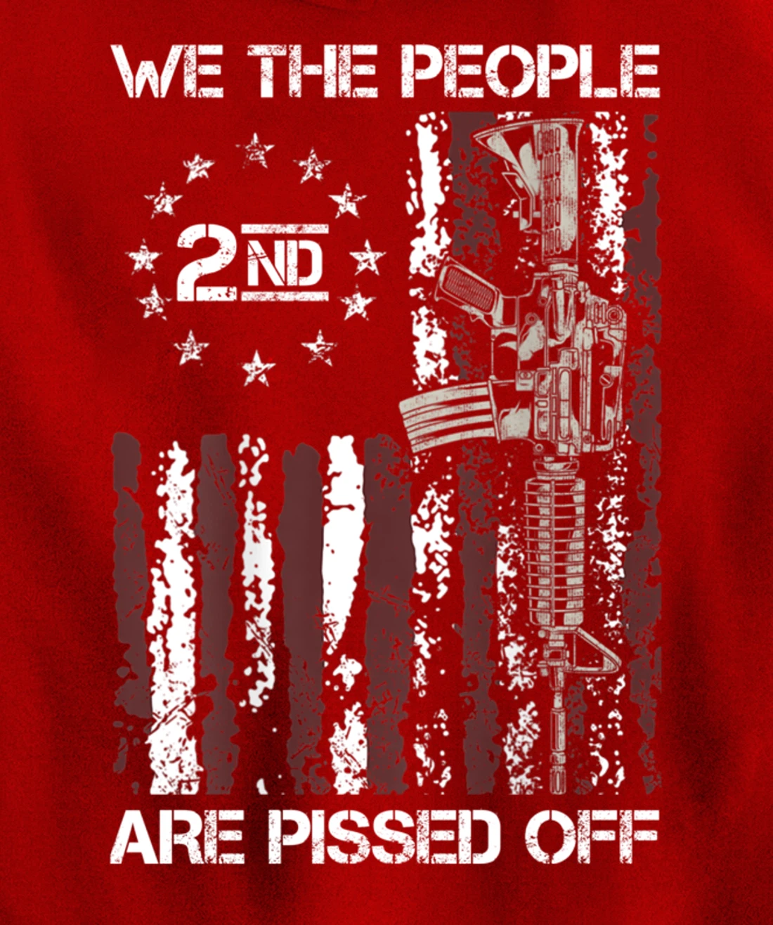 Pro Gun American Flag We The People Are Pissed Off Pullover Hoodie