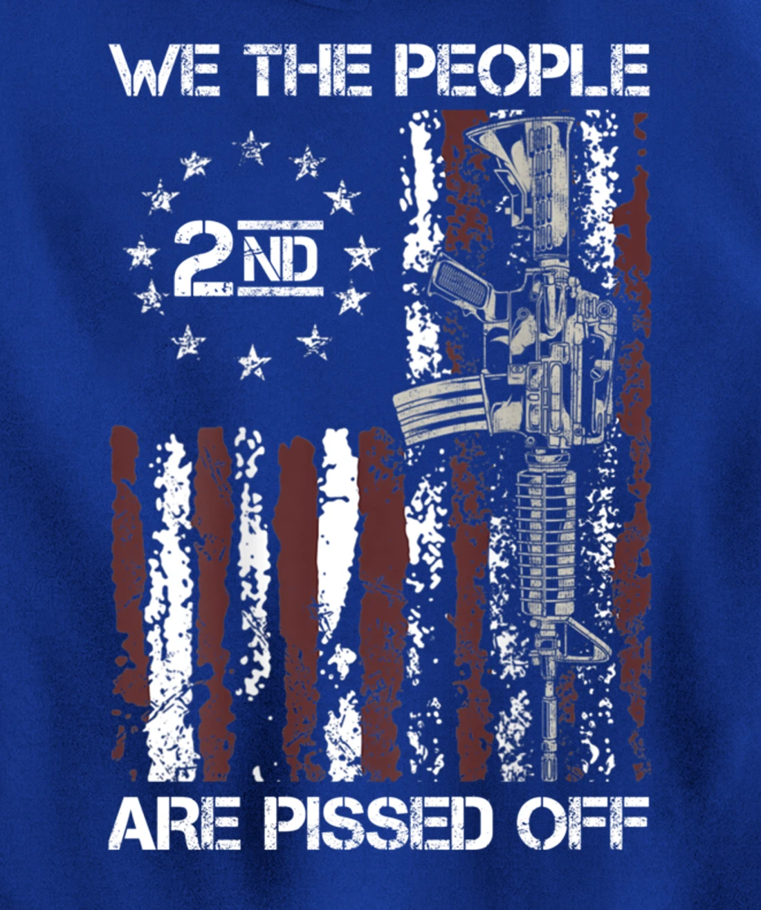 Pro Gun American Flag We The People Are Pissed Off Pullover Hoodie