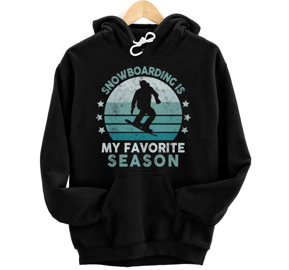 Snowboarding Is My Favorite Season Winter Ice Sports Retro Pullover Hoodie