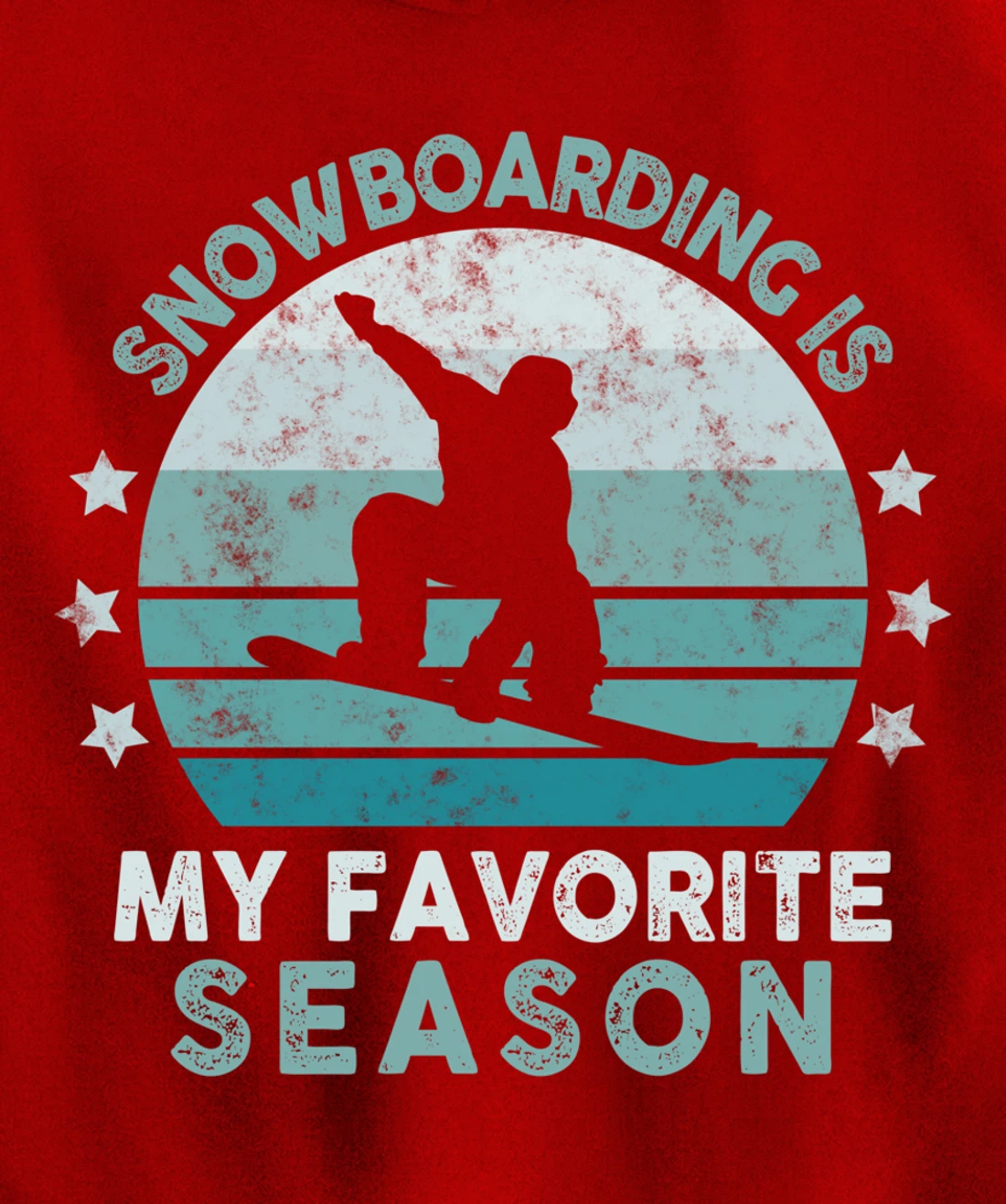 Snowboarding Is My Favorite Season Winter Ice Sports Retro Pullover Hoodie