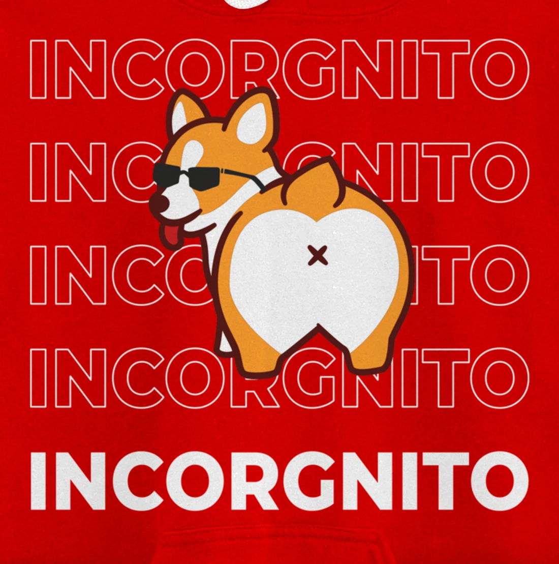 I Am Incorgnito Funny Corgi Dog Pullover Hoodie