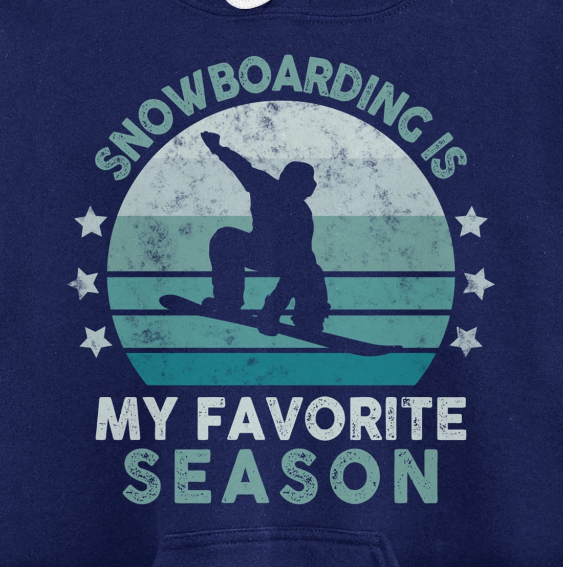 Snowboarding Is My Favorite Season Winter Ice Sports Retro Pullover Hoodie