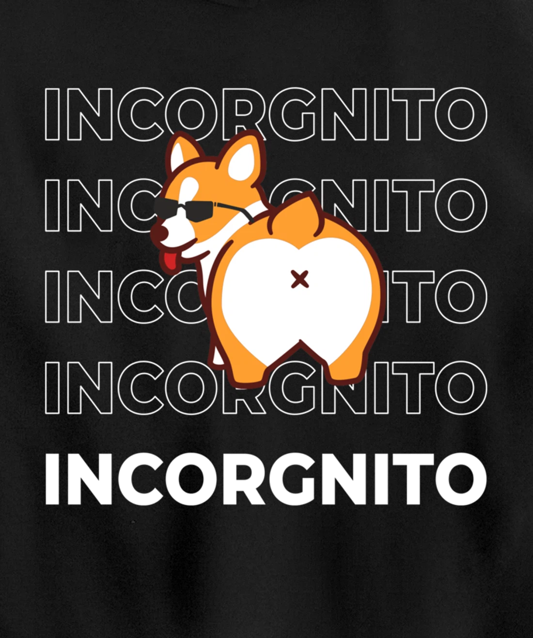 I Am Incorgnito Funny Corgi Dog Pullover Hoodie