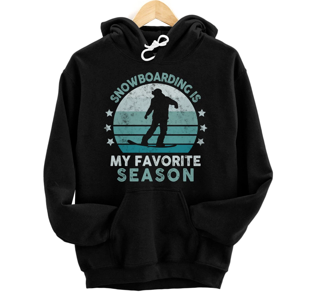 Snowboarding Is My Favorite Season Winter Ice Sports Retro Pullover Hoodie