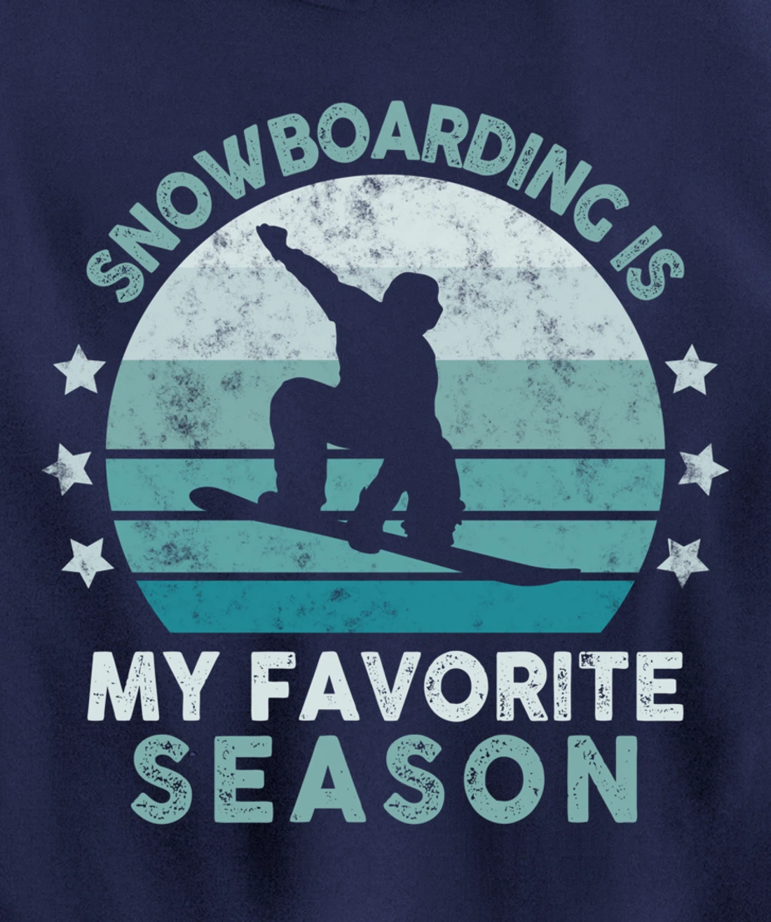Snowboarding Is My Favorite Season Winter Ice Sports Retro Pullover Hoodie